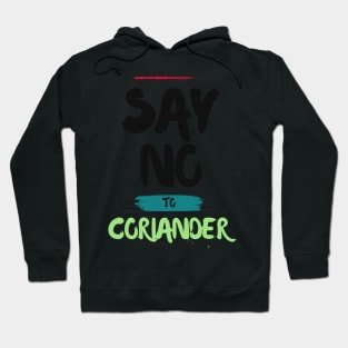 I Hate Coriander Hoodie